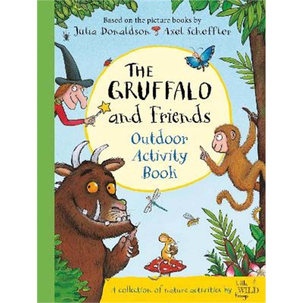 The Gruffalo and Friends Outdoor Activity Book (Hardback) - Julia Donaldson